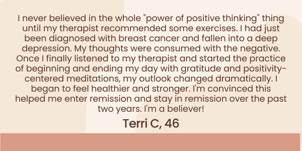 Testimonial by Terri describing how Staying positive has changed his view positively on his condition.